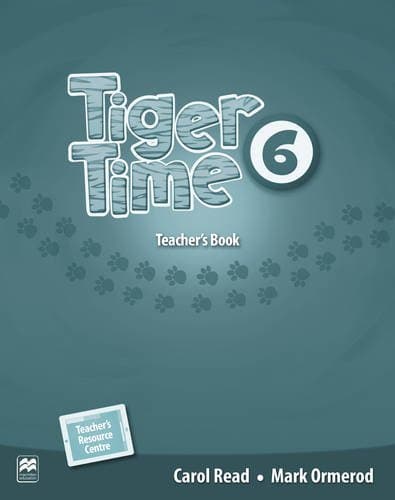Tiger Time Level 6 Teacher's Book Pack | Carol Read, Mark Ormerod