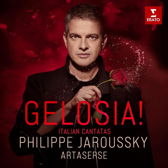 Gelosia! - Italian Cantatas | Philippe Jaroussky, Ensemble Artaserse