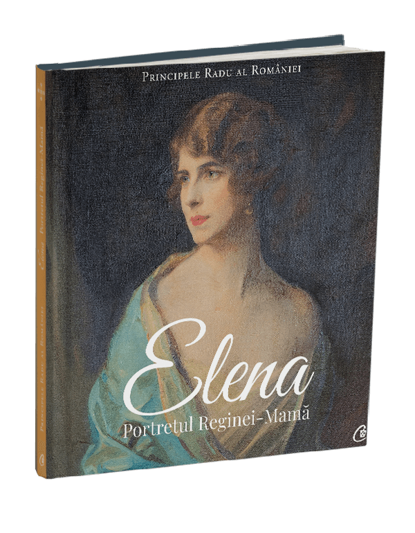 Elena. Portretul Reginei - Mama | Principele Radu Al Romaniei