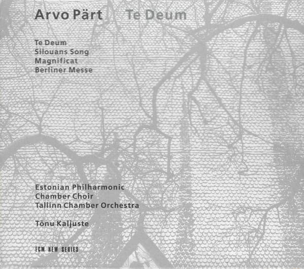 Arvo Part: Te Deum | Estonian Philharmonic Chamber Choir, Tallinn Chamber Orchestra, Tonu Kaljuste