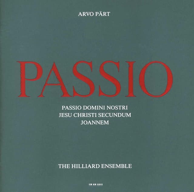 Arvo Part: Passio | The Hilliard Ensemble