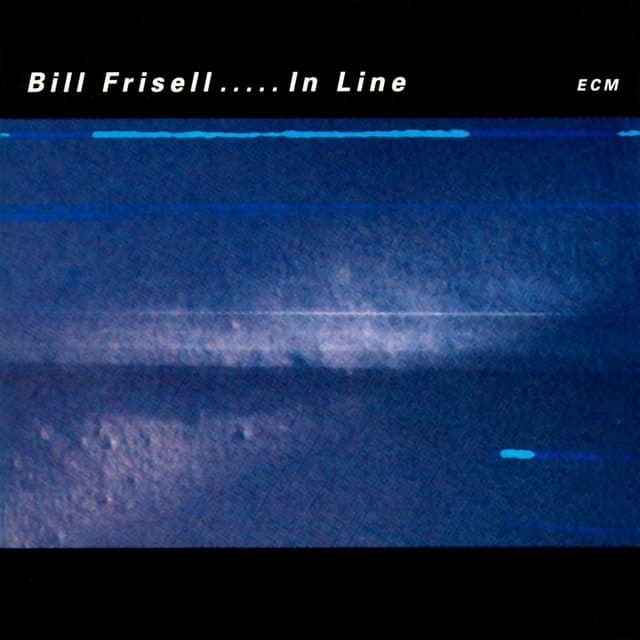 In Line  | Bill Frisell
