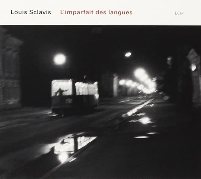 L'Imparfait Des Langues | Louis Sclavis