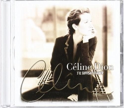 S'il Suffisait D'aimer | Celine Dion