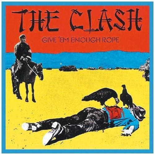 Give 'Em Enough Rope | The Clash