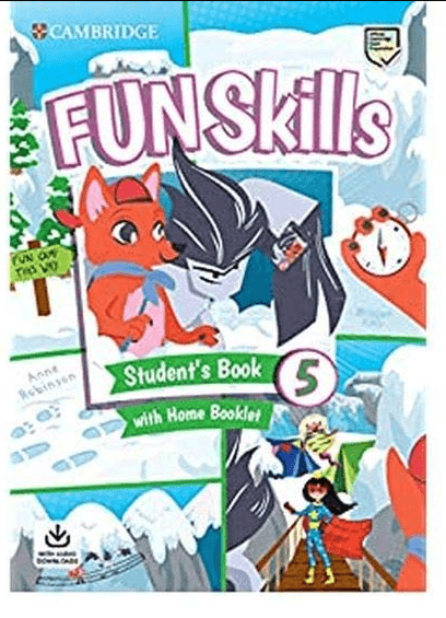 Fun Skills Level 5 Student's Book with Home Booklet | Bridget Kelly, Anne Robinson