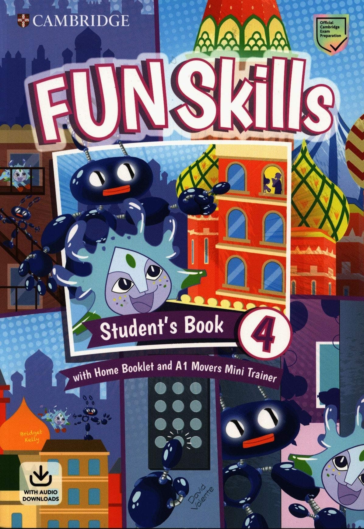 Fun Skills Level 4/Movers Student's Book with Home Booklet and Mini Trainer | Bridget Kelly, David Valente