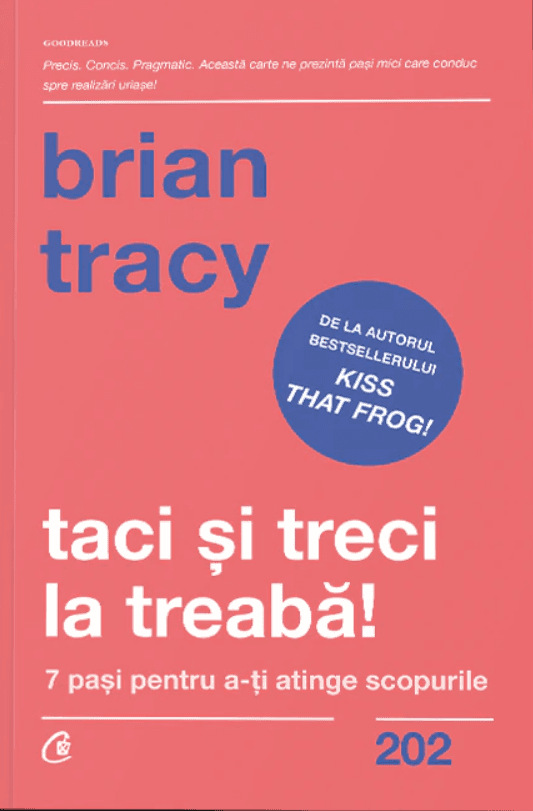 Taci si treci la treaba! | Brian Tracy