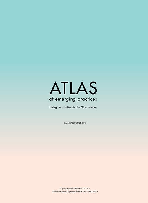 ATLAS of Emerging Practices | Gianpiero Venturini