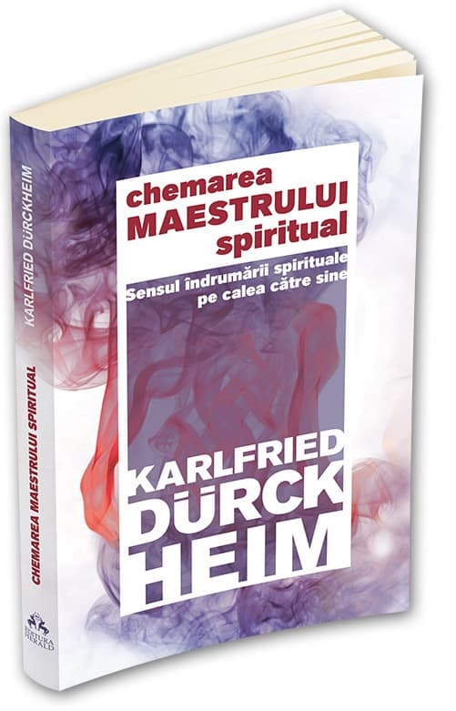 Chemarea Maestrului spiritual | Karlfried Graf Durckheim