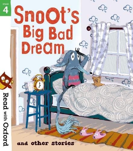 Read with Oxford: Stage 4: Snoot's Big Bad Dream and Other Stories | Narinder Dhami, Simon Puttock, Jeanne Willis, Aleesah Darlison, John Dougherty, Geoff Havel