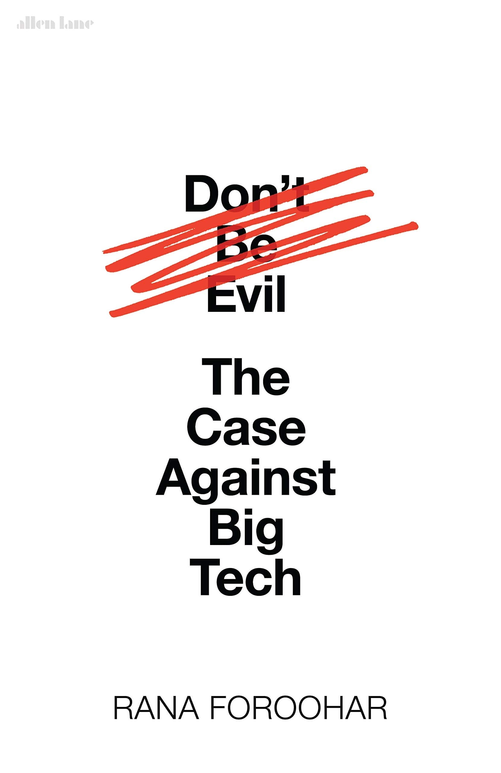 Don't Be Evil | Rana Foroohar