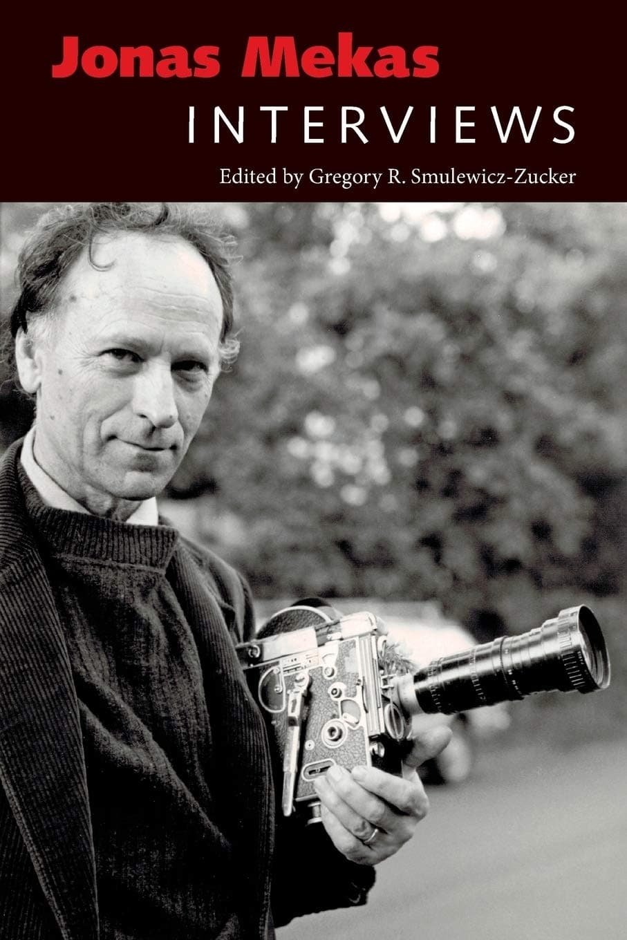 Jonas Mekas: Interviews | Gregory R. Smulewicz-Zucker