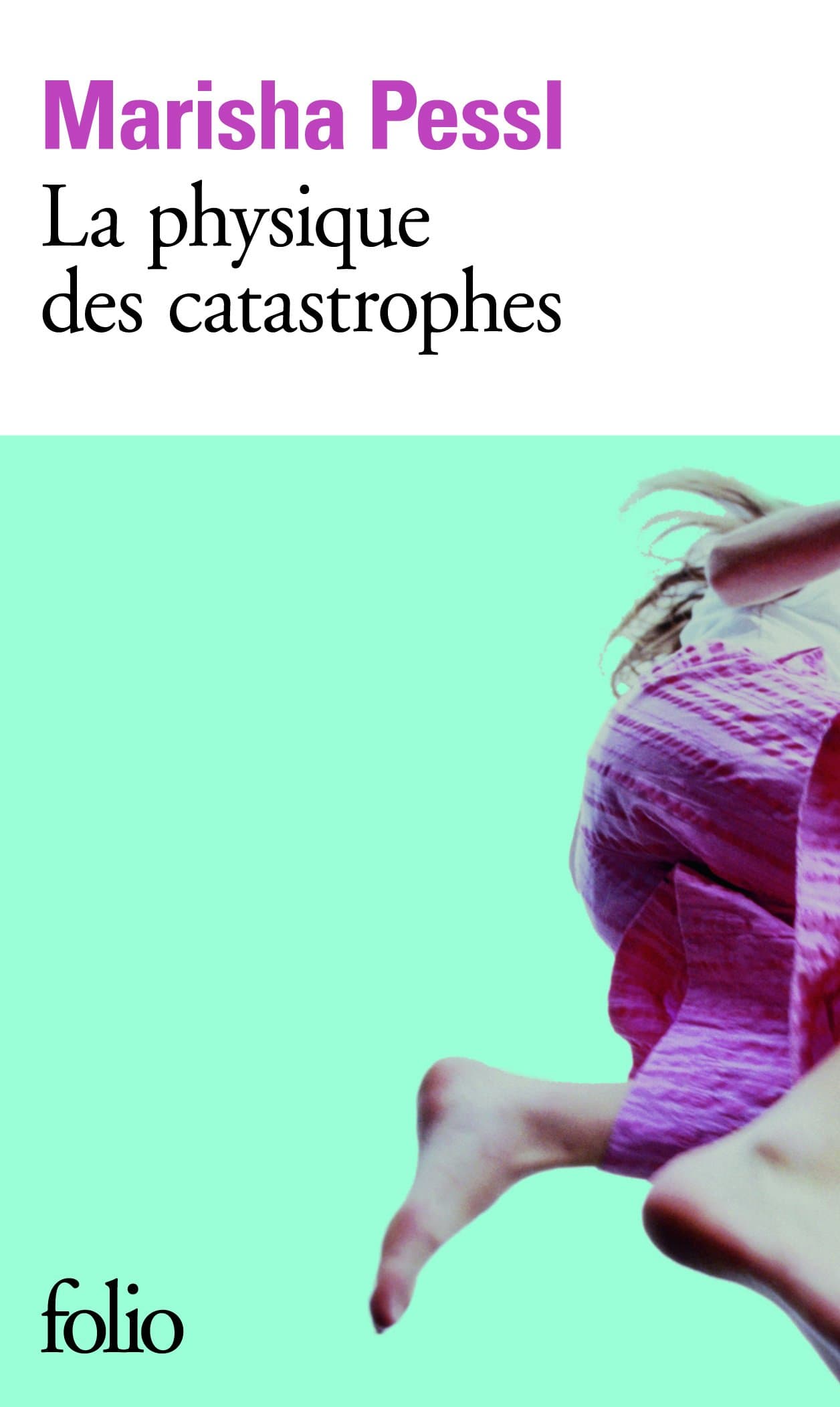 La physique des catastrophes | Marisha Pessl