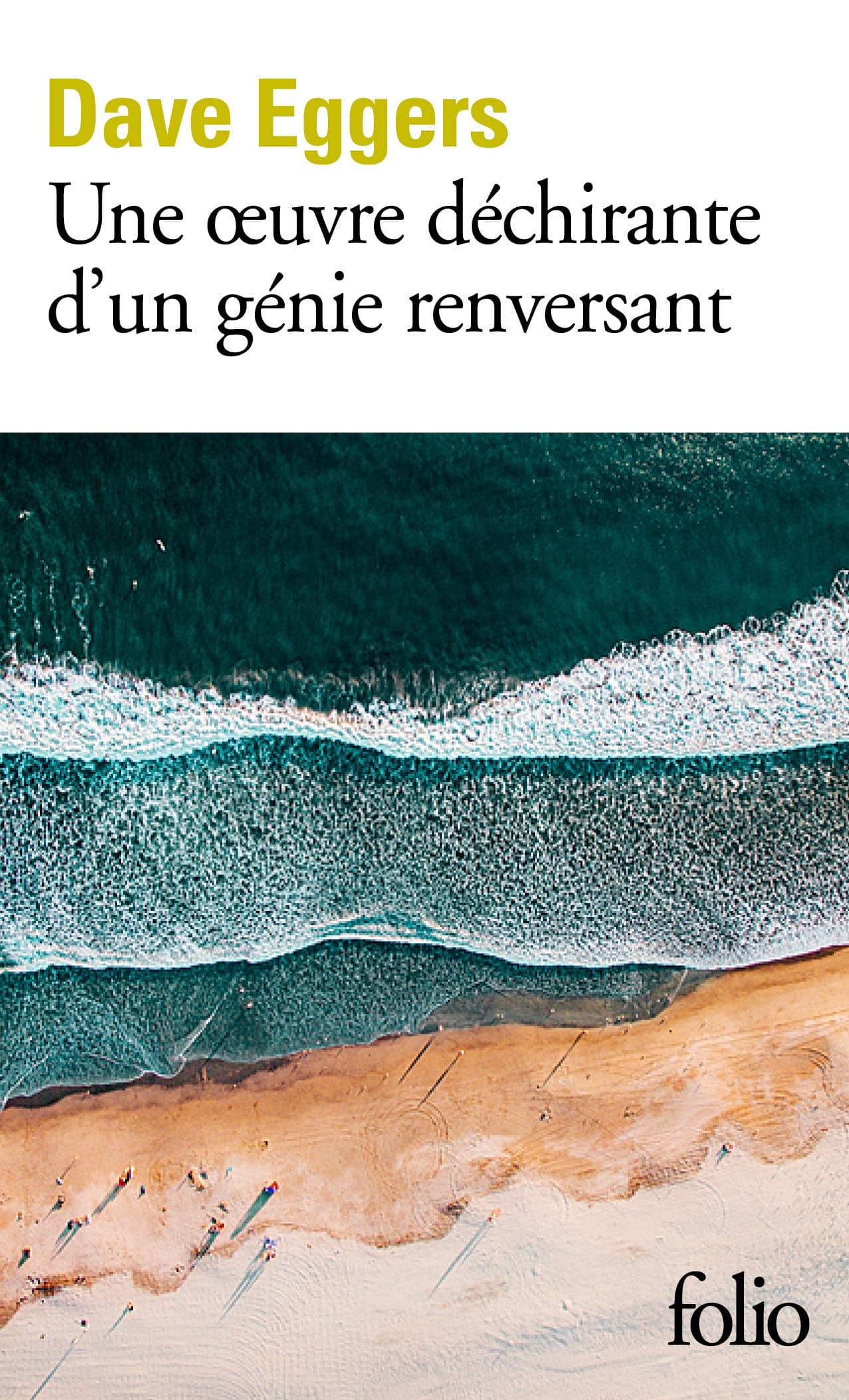 Une œuvre dechirante d'un genie renversant | Dave Eggers