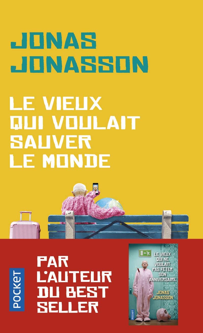 Le vieux qui voulait sauver le monde | Jonas Jonasson