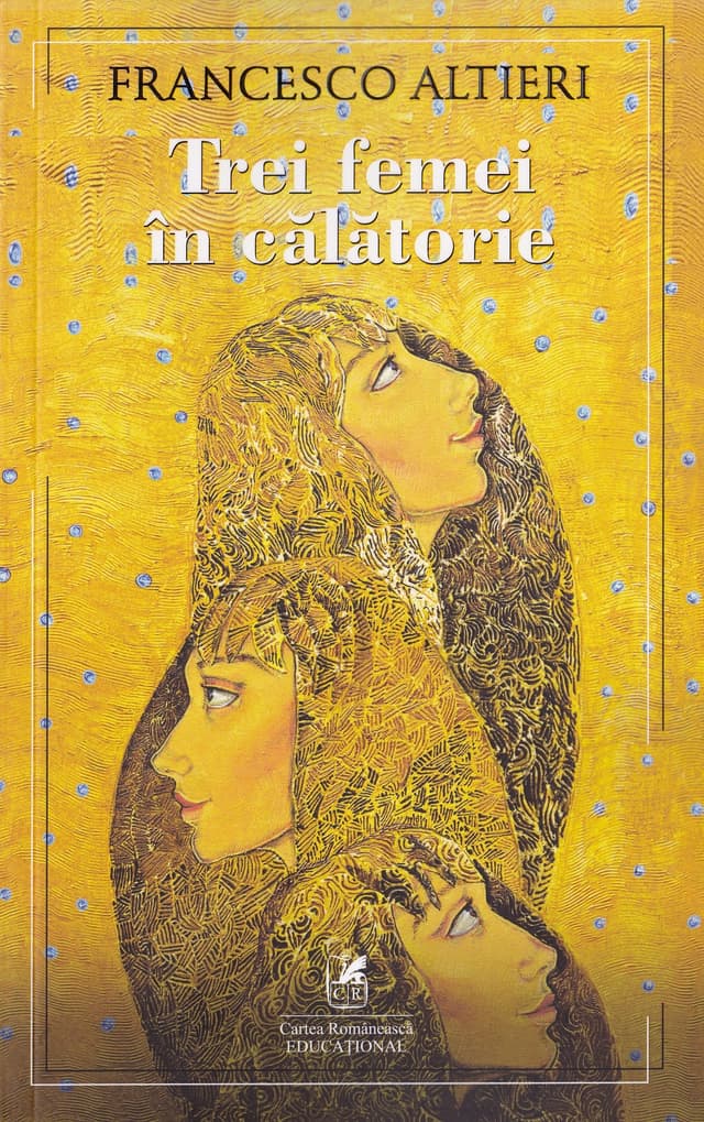 Trei femei in calatorie | Francesco Altieri