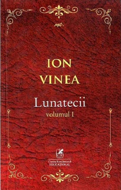 Lunatecii. Volumul 1 | Ion Vinea
