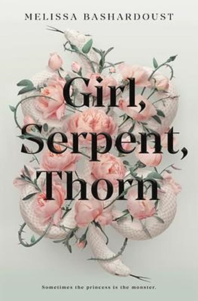 Girl, Serpent, Thorn | Melissa Bashardoust