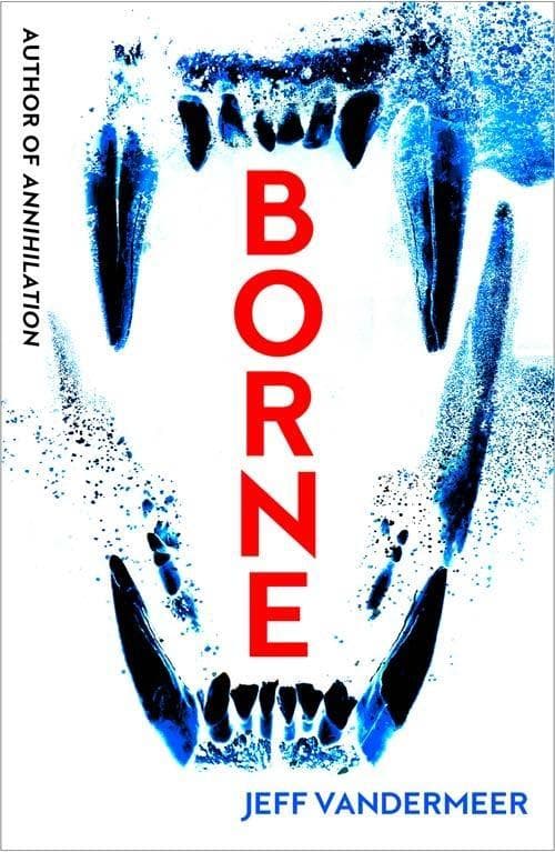 Borne  | Jeff VanderMeer
