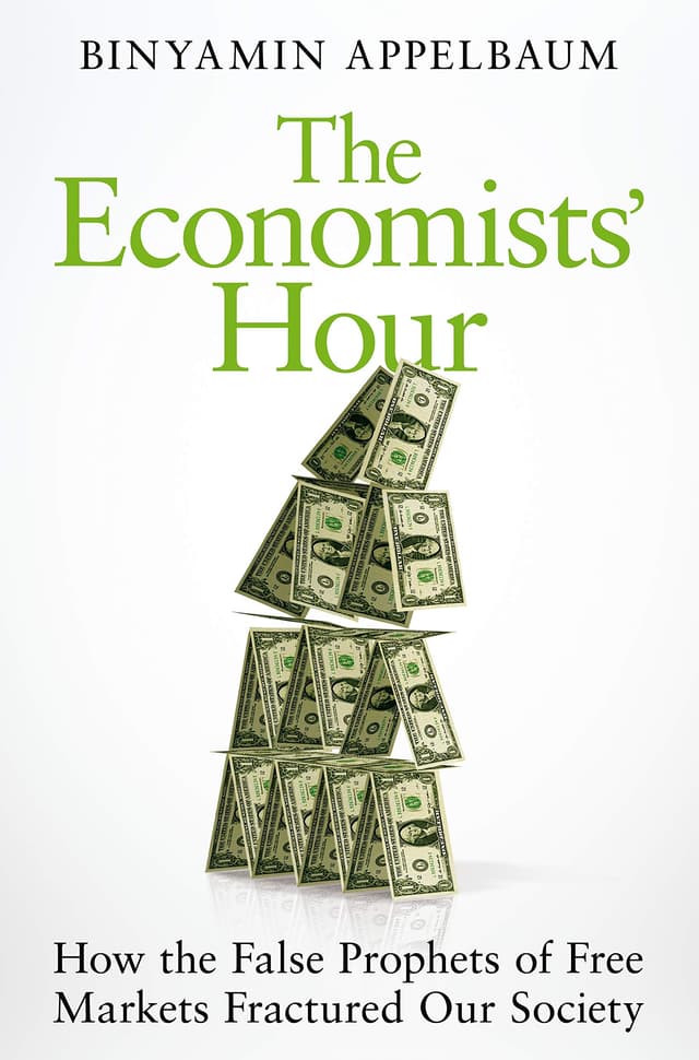 The Economists' Hour | Binyamin Appelbaum