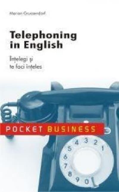 Telephoning in english. Intelegi si te faci inteles | Marion Grussendorf