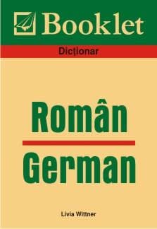 Dictionar roman - german | Livia Wittner