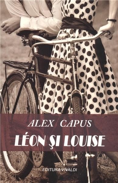 Leon si Luise | Alex Capus
