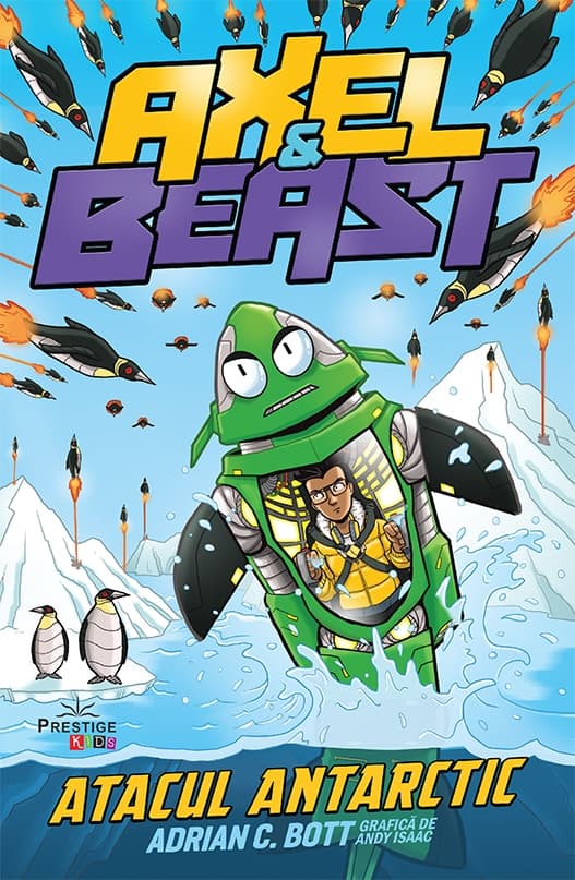 Axel & Beast. Atacul antarctic | Adrian C. Bott
