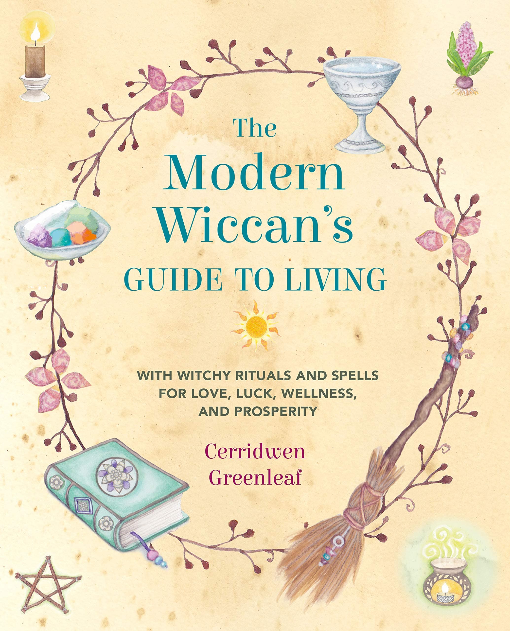 Modern Wiccan's Guide to Living | Cerridwen Greenleaf
