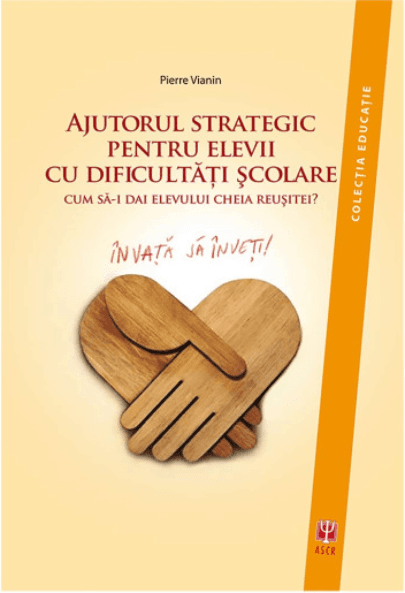 Ajutorul strategic pentru elevii cu dificultati scolare | Pierre Vianin
