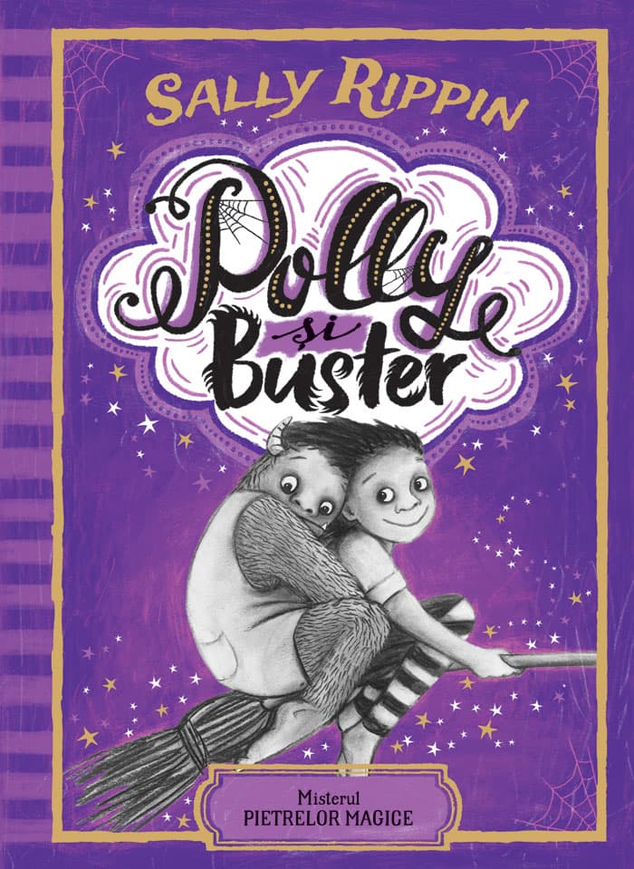 Polly si Buster. Misterul pietrelor magice | Sally Rippin
