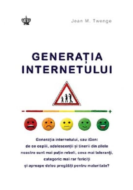 Generatia internetului | Jean M. Twenge