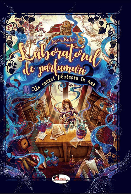 Laboratorul de parfumuri | Anna Ruhe