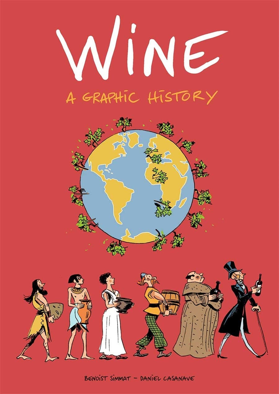 Wine: A Graphic History | Benoist Simmat