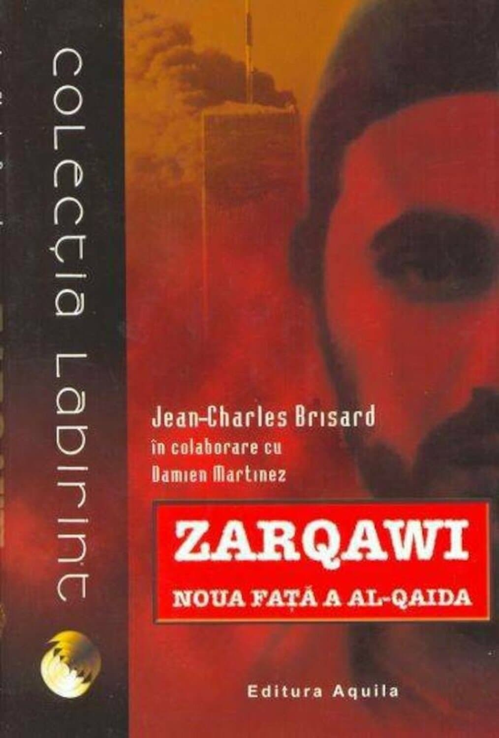 Zarqawi. Noua fata a Al-Qaida | Jean-Charles Brisard