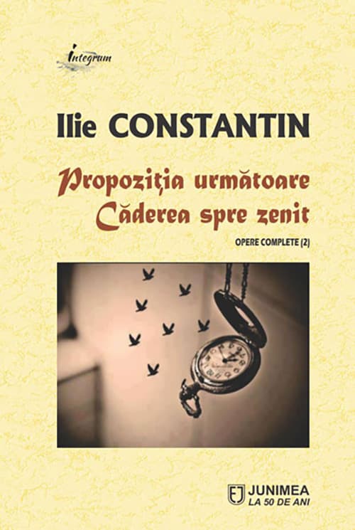 Propozitia urmatoare. Caderea spre zenit | Ilie Constantin