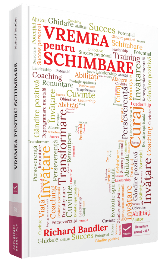 Vremea pentru schimbare | Richard Bandler