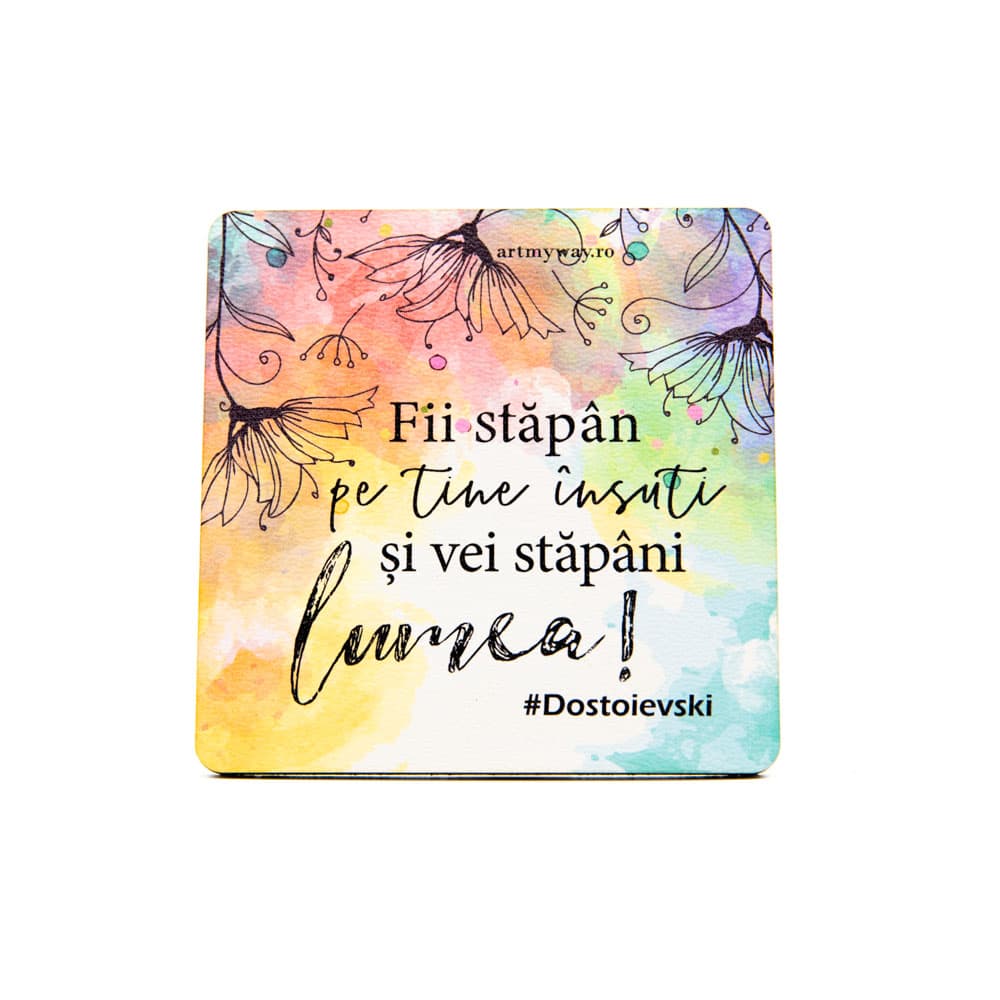 Suport pahar - Stapan pe tine insuti | ArtMyWay