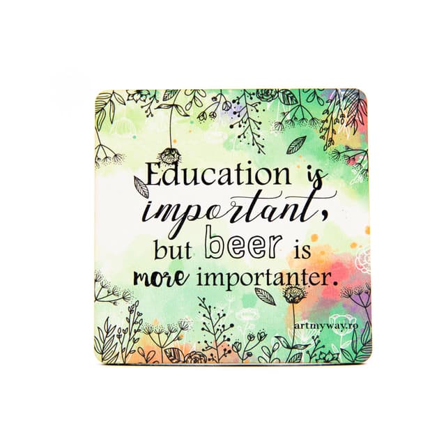 Suport pahar - Education and Beer | ArtMyWay