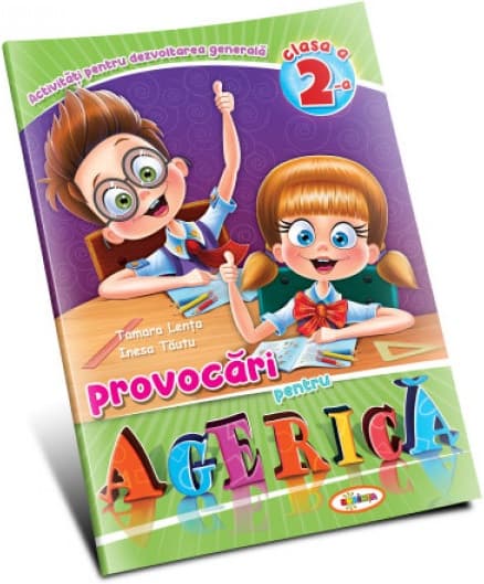 Provocari pentru Agerica. Clasa a II-a | Tamara Lenta, Inesa Tautu