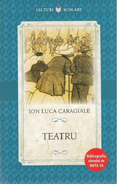 Teatru | Ion Luca Caragiale