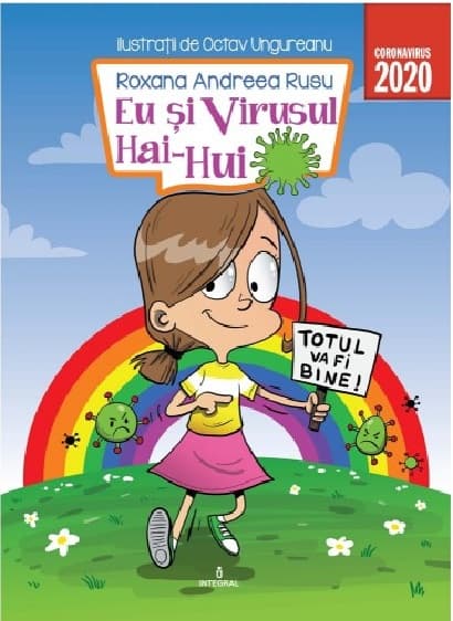 Eu si virusul Hai-Hui | Roxana Andreea Rusu