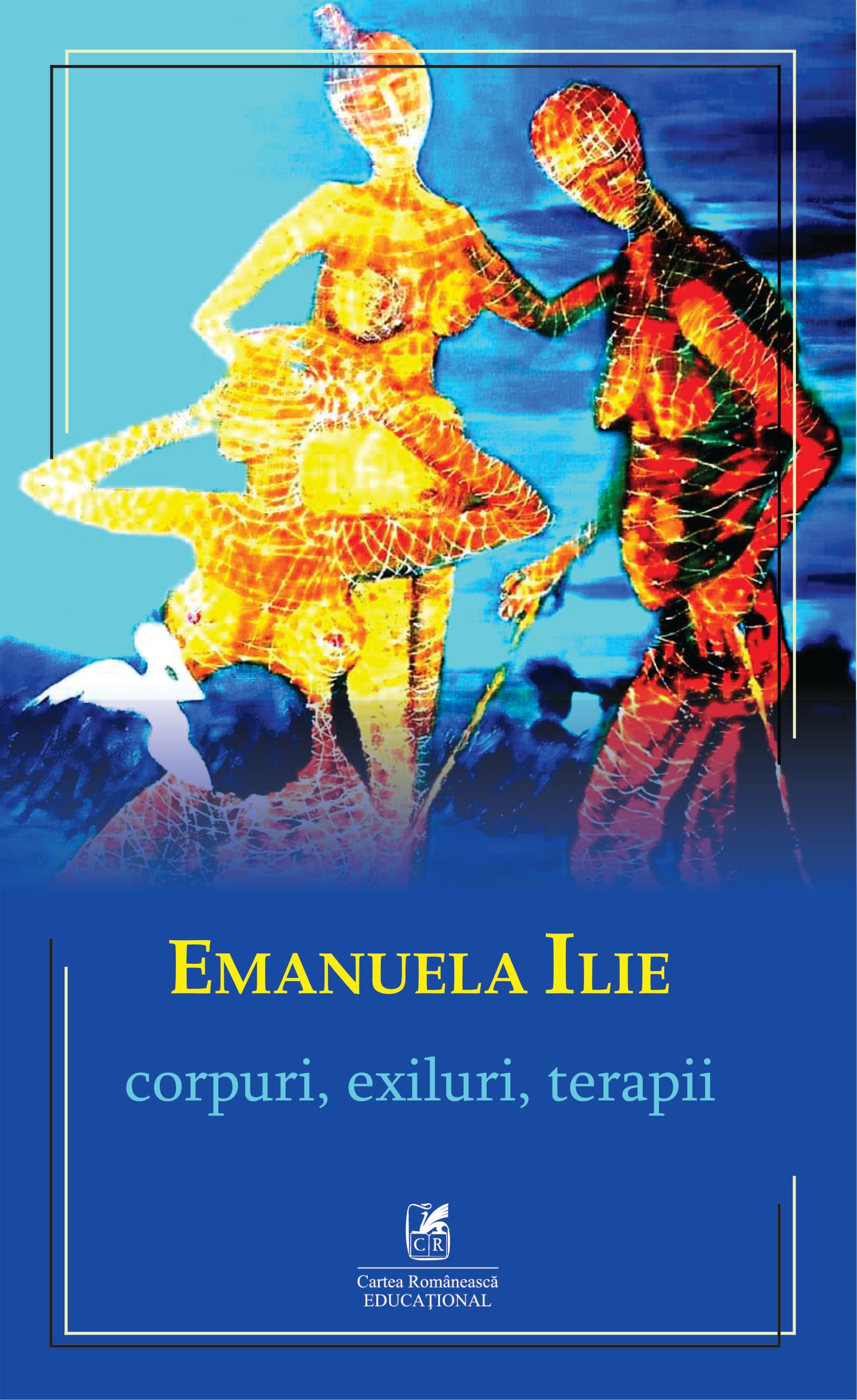 Corpuri, exiluri, terapii | Emanuela Ilie
