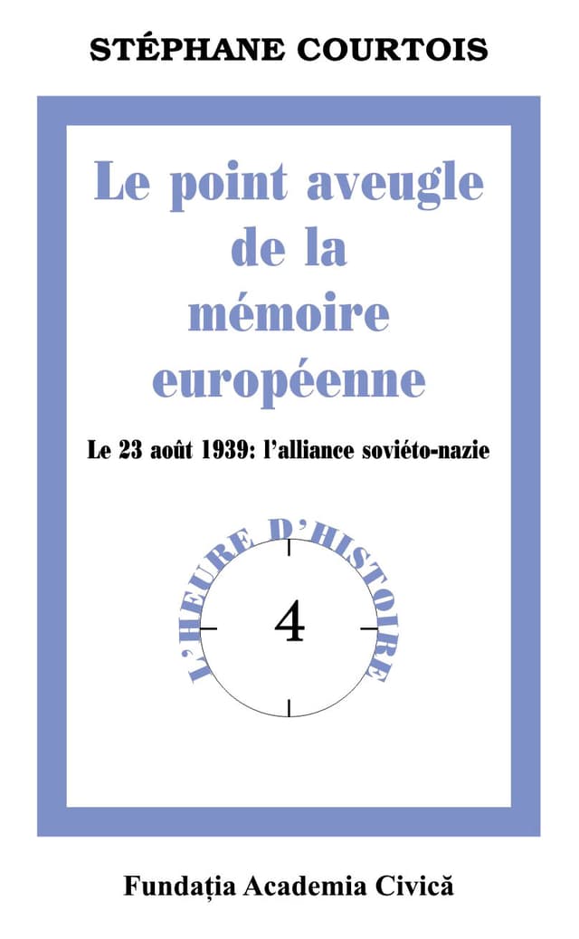 Le point aveugle de la memoire europeenne | Stephane Courtois