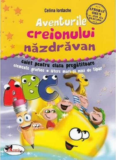 Aventurile creionului nazdravan. Caiet clasa pregatitoare | Celina Iordache