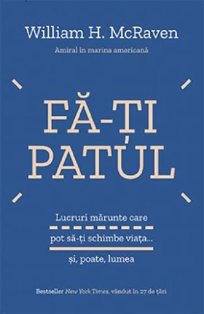 Fa-ti patul | William H. McRaven