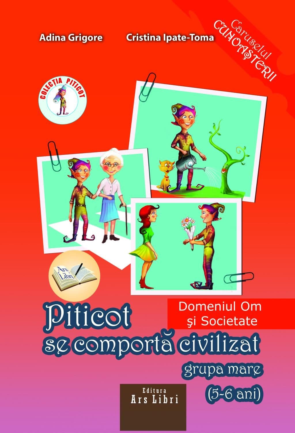 Piticot se comporta civilizat. Grupa mare | Adina Grigore, Cristina Ipate-Toma