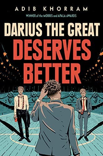 Darius the Great Deserves Bette | Adib Khorram