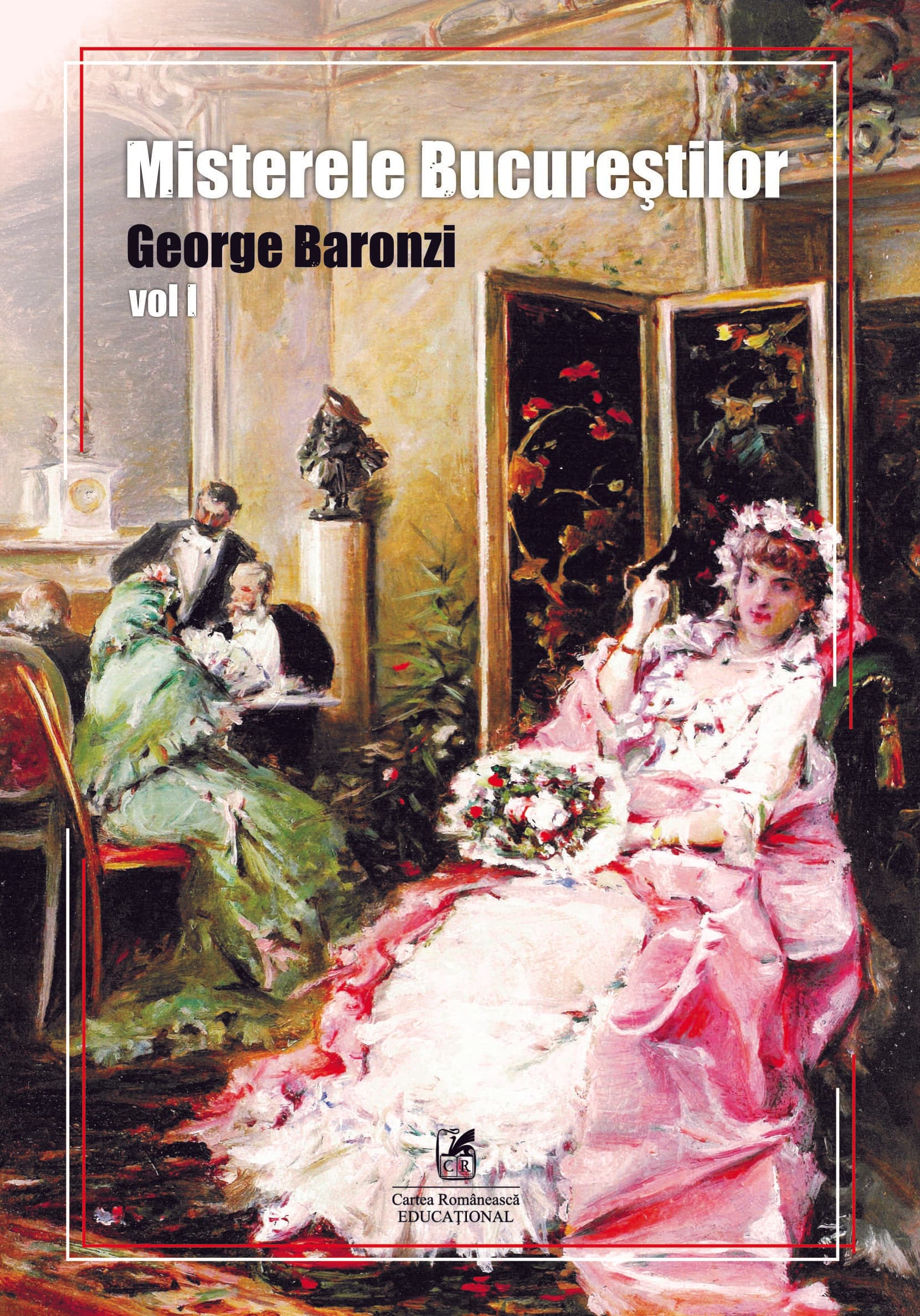 Misterele Bucurestilor. Volumul I | George Baronzi
